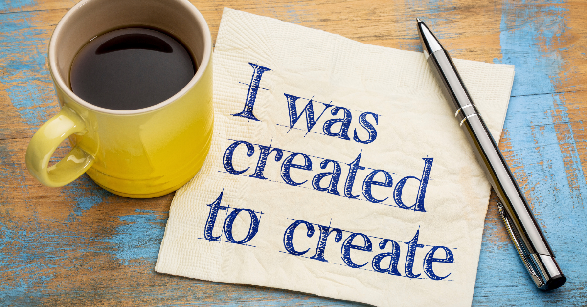 An image featuring a note that says "I was created to create"